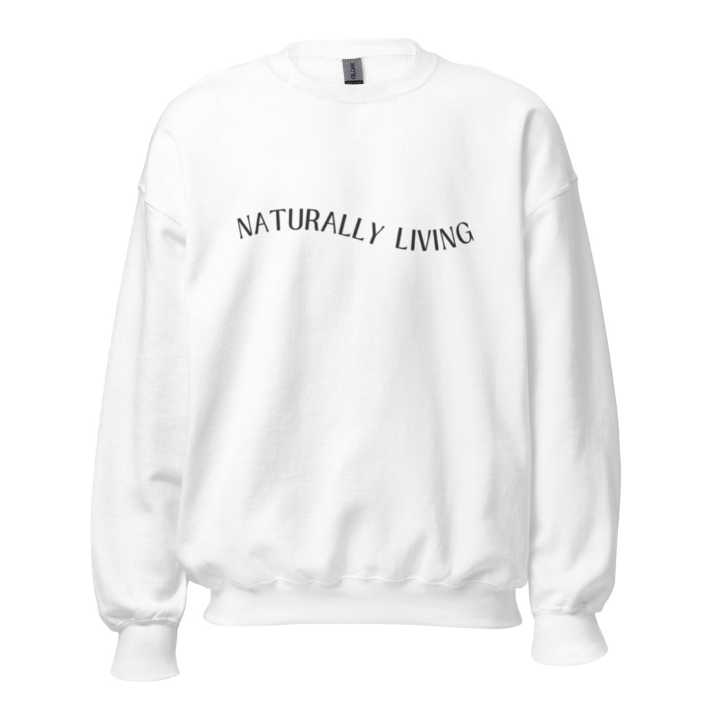 Naturally Living Unisex Sweatshirt